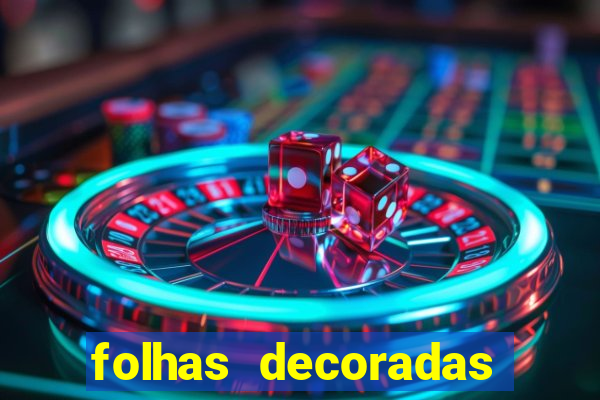 folhas decoradas para imprimir